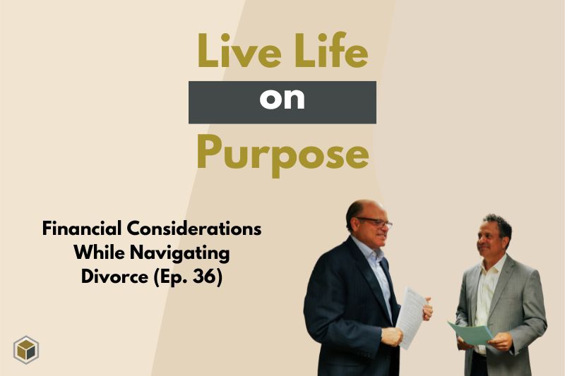 Episode 36: Financial Considerations While Navigating Divorce