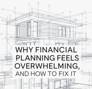 Most people feel overwhelmed when it comes to financial planning. Whether it’s balancing investments, understanding insurance policies, or figuring out when to retire, trying to do it all alone can feel like assembling a 10,000-piece puzzle without the box top. No picture or financial blueprint to guide you.