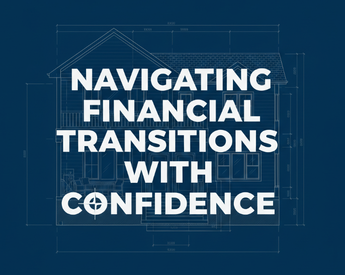 Navigating Financial Transitions with Confidence