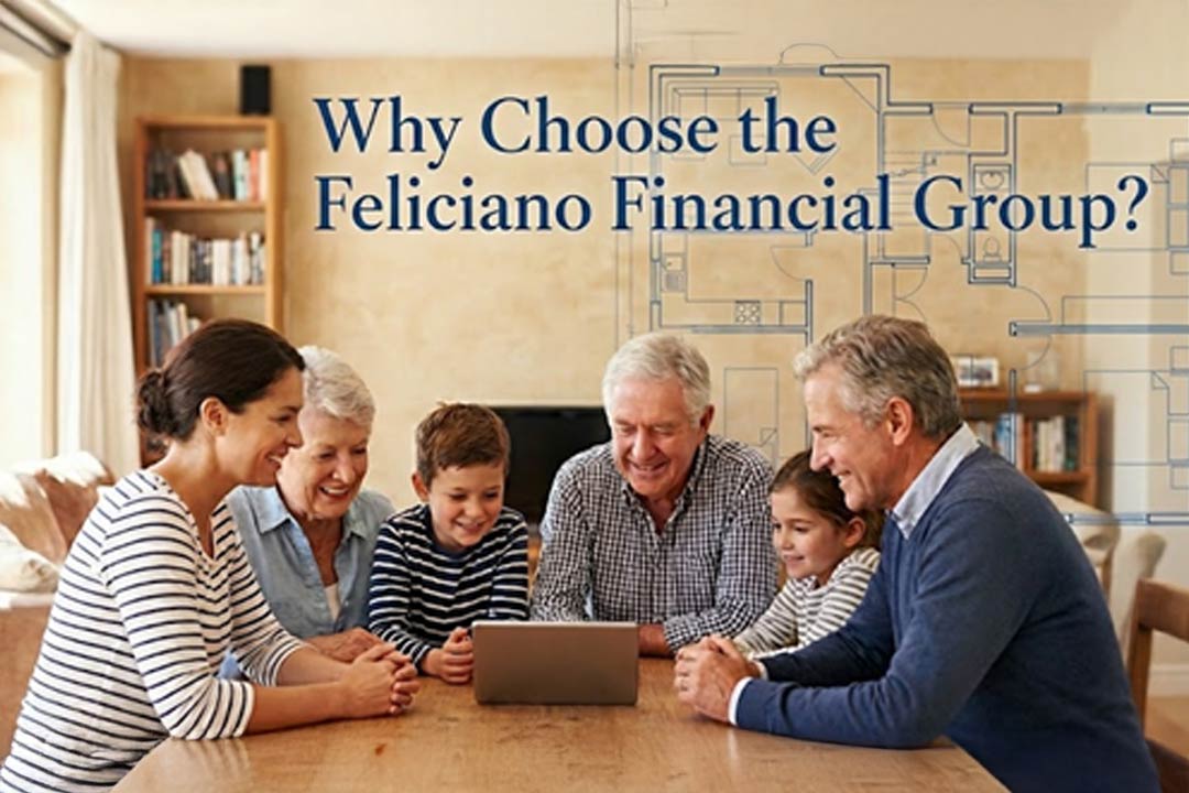 At Feliciano Financial Group, we help you turn financial complexity into clarity by bringing every financial discipline together under one roof.