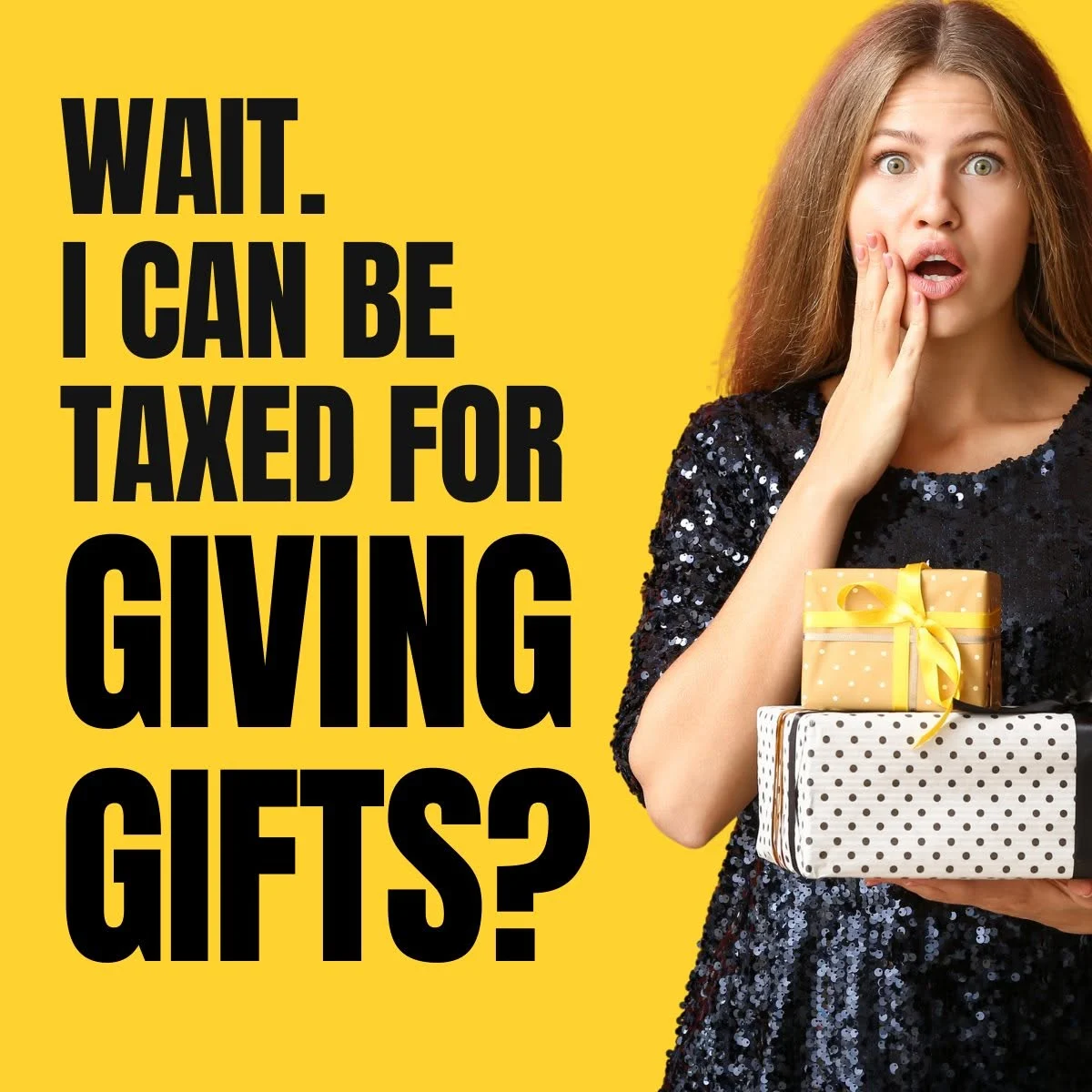 Surprised woman holding stacked gifts next to text asking if giving gifts can be taxed